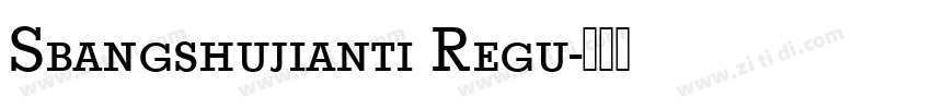 Sbangshujianti Regu字体转换